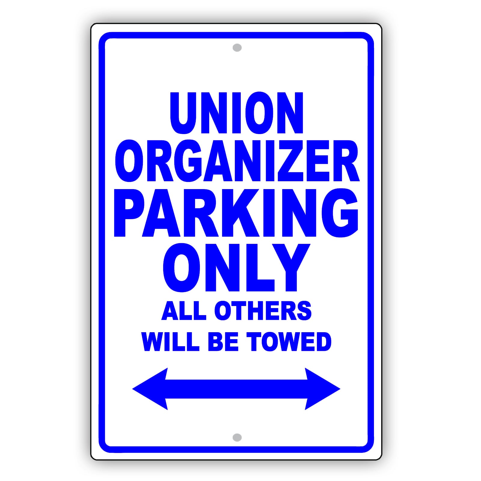 Union Organize Parking Only All Others Will Be Towed Aluminum Metal Sign Plate