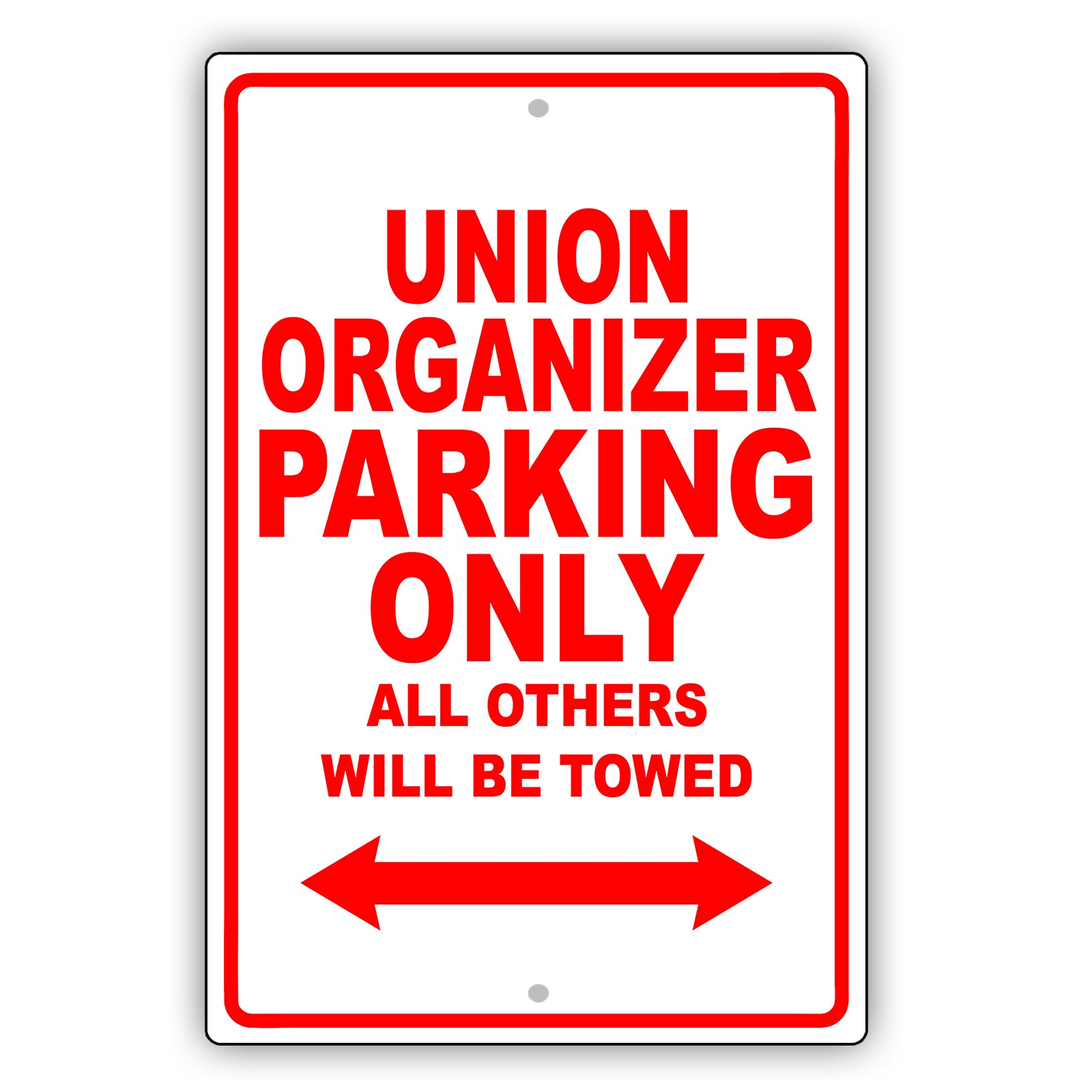 Union Organize Parking Only All Others Will Be Towed Aluminum Metal Sign Plate