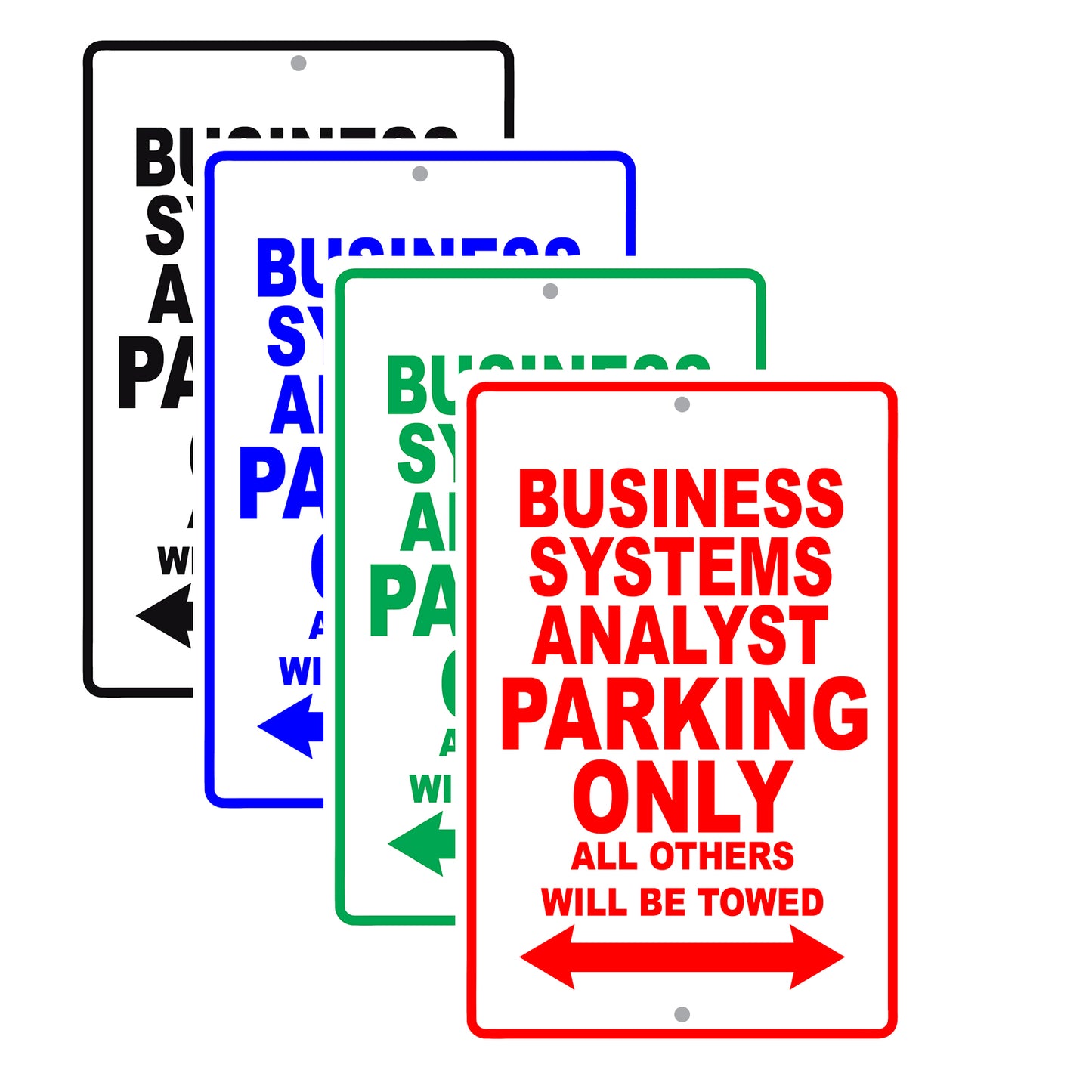 Business Systems Analyst Parking Only All Others Will Be Towed Aluminum Metal Sign Plate