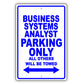 Business Systems Analyst Parking Only All Others Will Be Towed Aluminum Metal Sign Plate