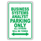 Business Systems Analyst Parking Only All Others Will Be Towed Aluminum Metal Sign Plate