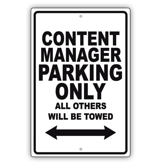 Content Manager Parking Only All Others Will Be Towed Aluminum Metal Sign Plate