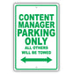 Content Manager Parking Only All Others Will Be Towed Aluminum Metal Sign Plate