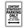 Content Strategist Parking Only All Others Will Be Towed Aluminum Metal Sign Plate