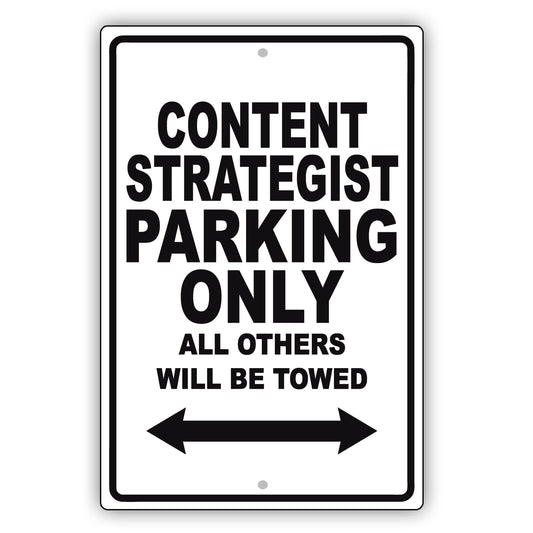 Content Strategist Parking Only All Others Will Be Towed Aluminum Metal Sign Plate