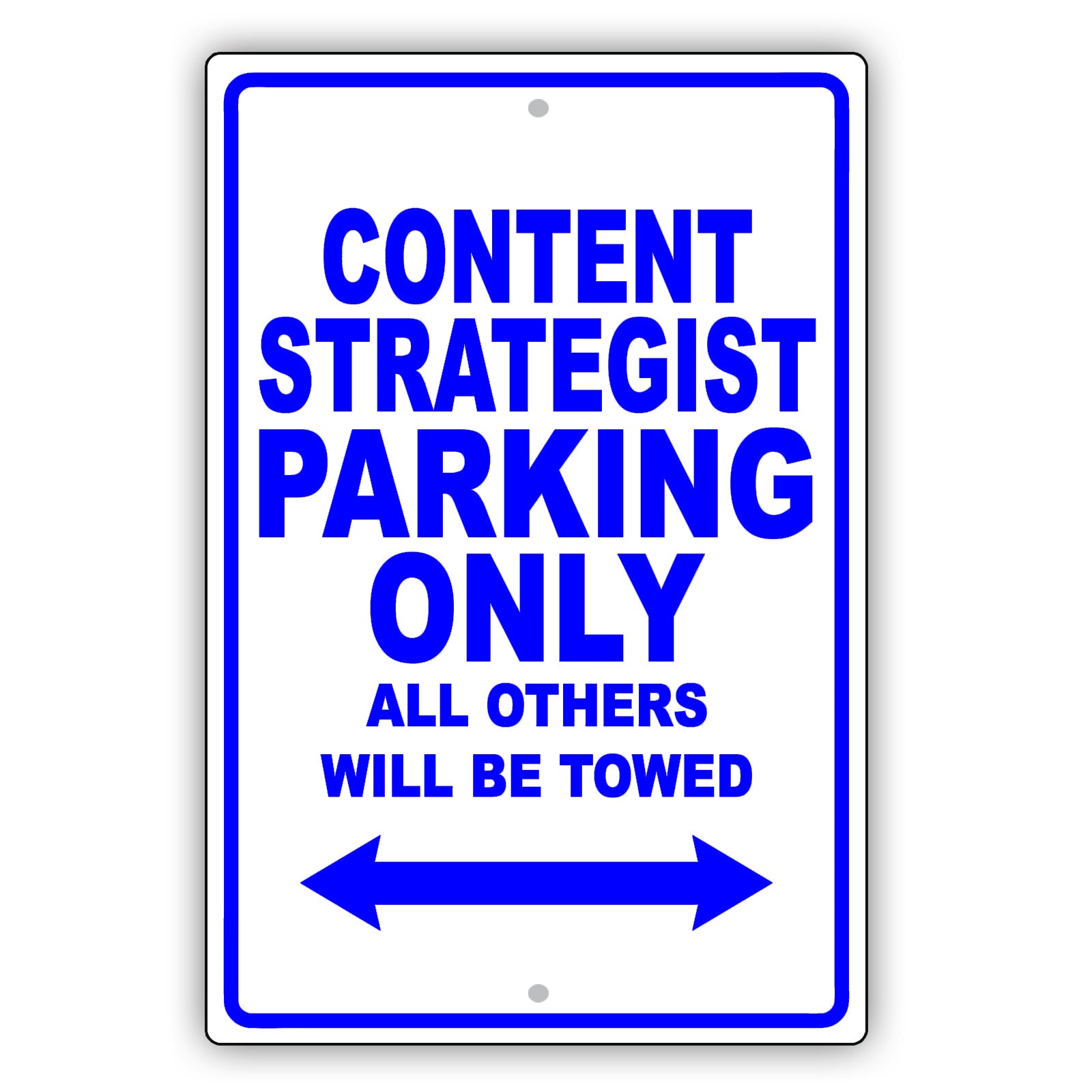 Content Strategist Parking Only All Others Will Be Towed Aluminum Metal Sign Plate
