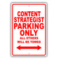 Content Strategist Parking Only All Others Will Be Towed Aluminum Metal Sign Plate
