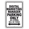 Digital Marketing Manager Parking Only All Others Will Be Towed Aluminum Metal Sign Plate