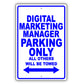 Digital Marketing Manager Parking Only All Others Will Be Towed Aluminum Metal Sign Plate