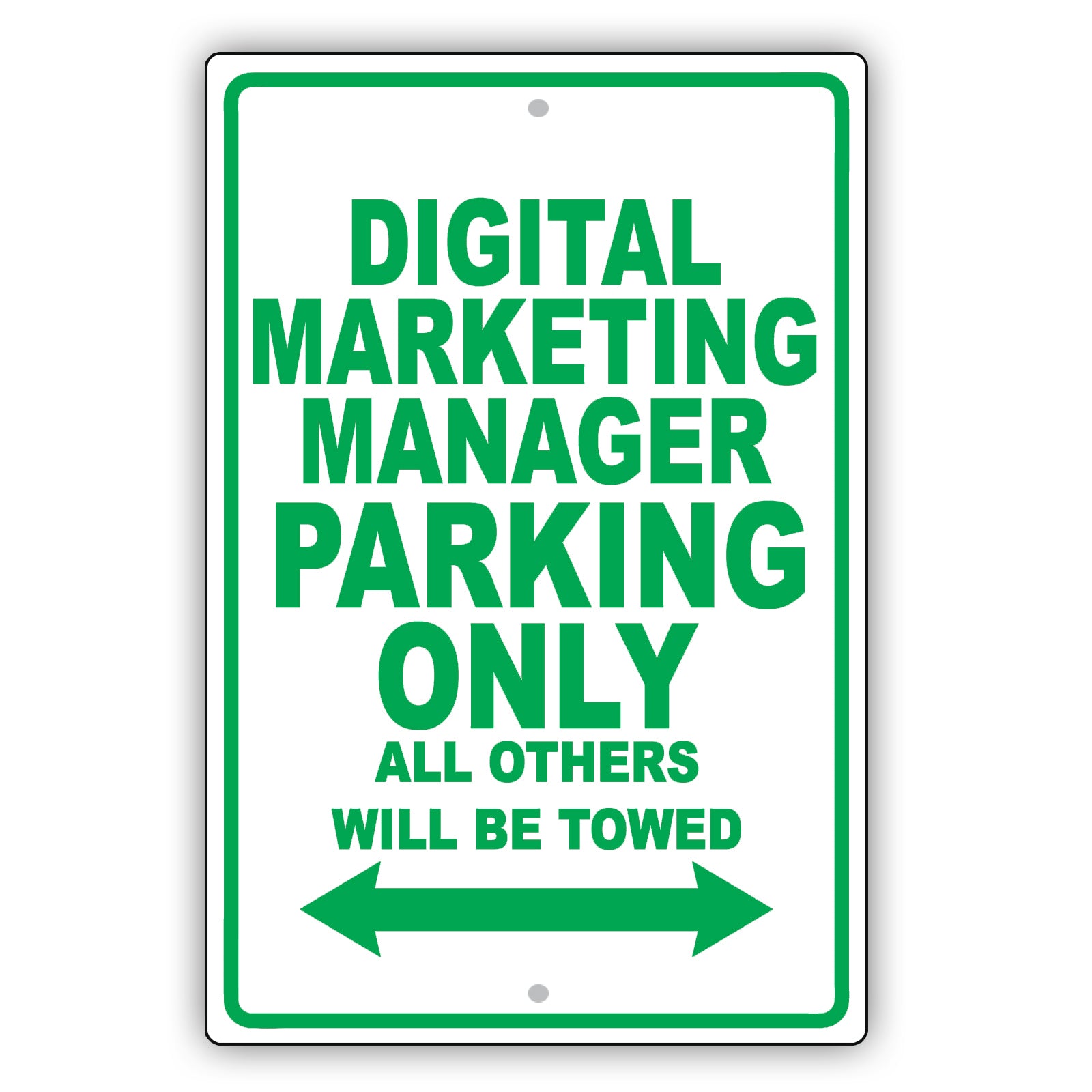 Digital Marketing Manager Parking Only All Others Will Be Towed Aluminum Metal Sign Plate