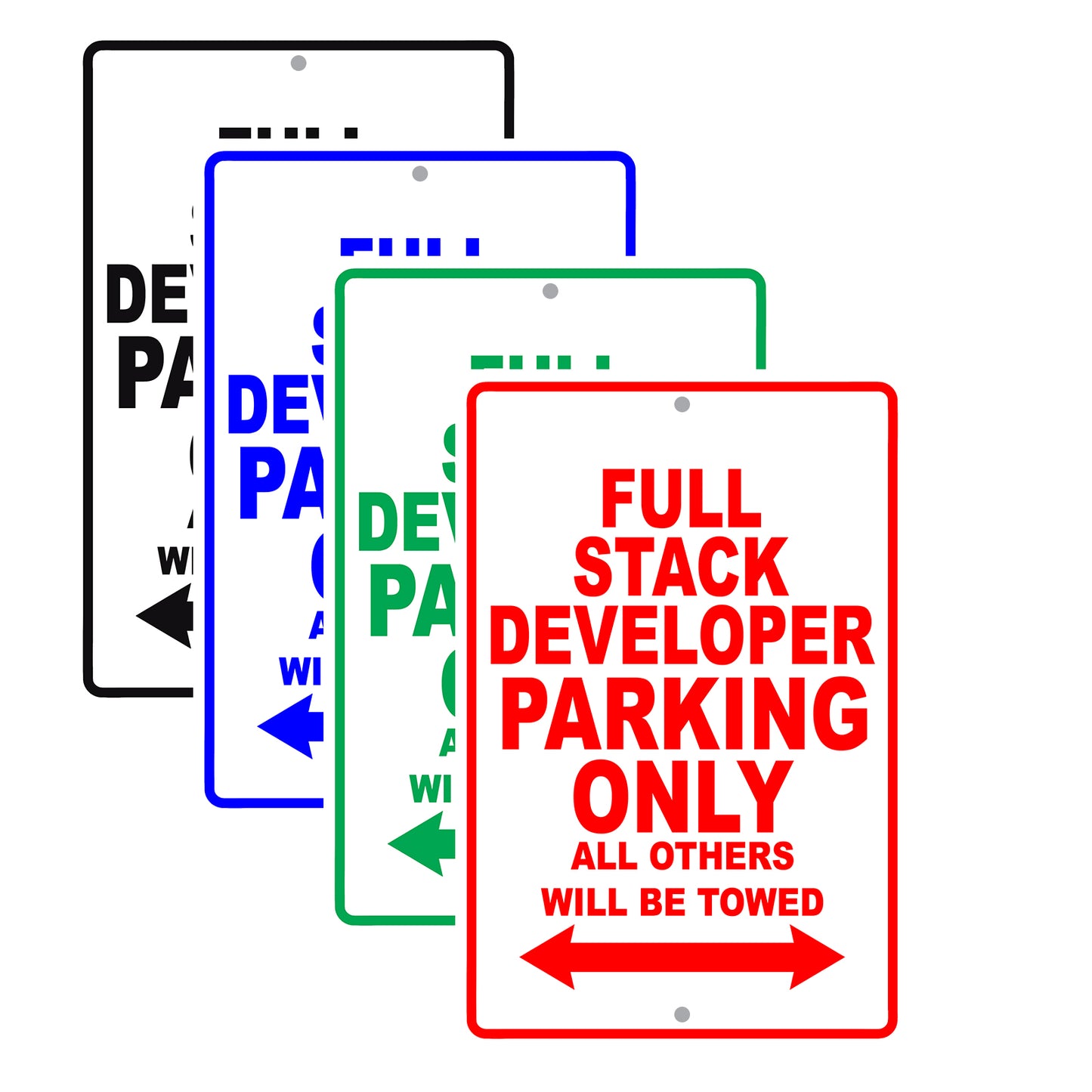 Full Stack Developer Parking Only All Others Will Be Towed Aluminum Metal Sign Plate