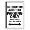 Information Architect Parking Only All Others Will Be Towed Aluminum Metal Sign Plate