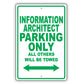 Information Architect Parking Only All Others Will Be Towed Aluminum Metal Sign Plate