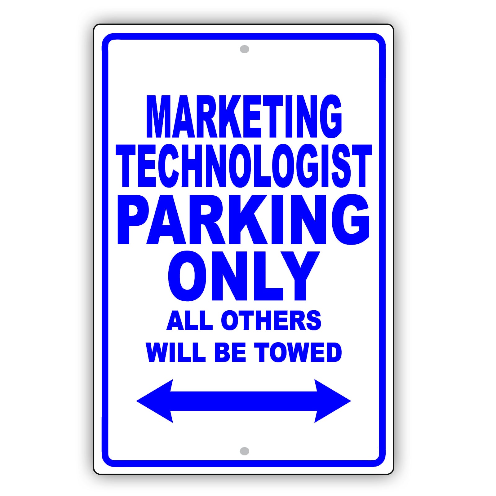 Marketing Technologist Parking Only All Others Will Be Towed Aluminum Metal Sign Plate
