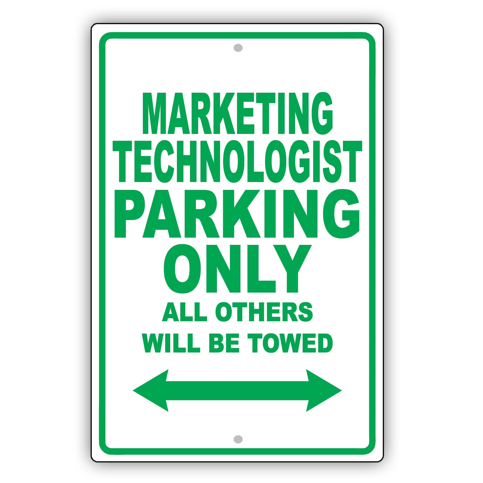 Marketing Technologist Parking Only All Others Will Be Towed Aluminum Metal Sign Plate