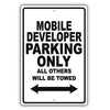 Mobile Developer Parking Only All Others Will Be Towed Aluminum Metal Sign Plate