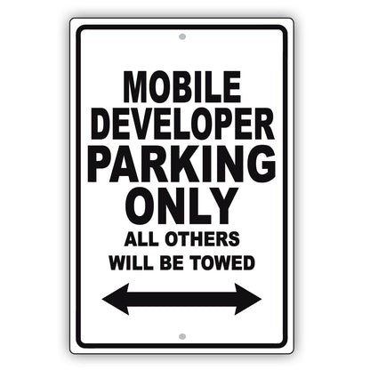 Mobile Developer Parking Only All Others Will Be Towed Aluminum Metal Sign Plate