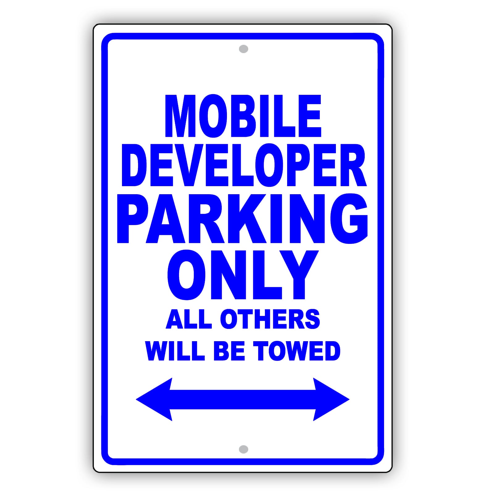 Mobile Developer Parking Only All Others Will Be Towed Aluminum Metal Sign Plate