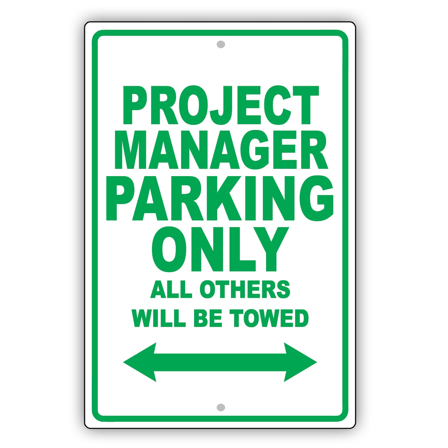 Project Manager Parking Only All Others Will Be Towed Aluminum Metal Sign Plate