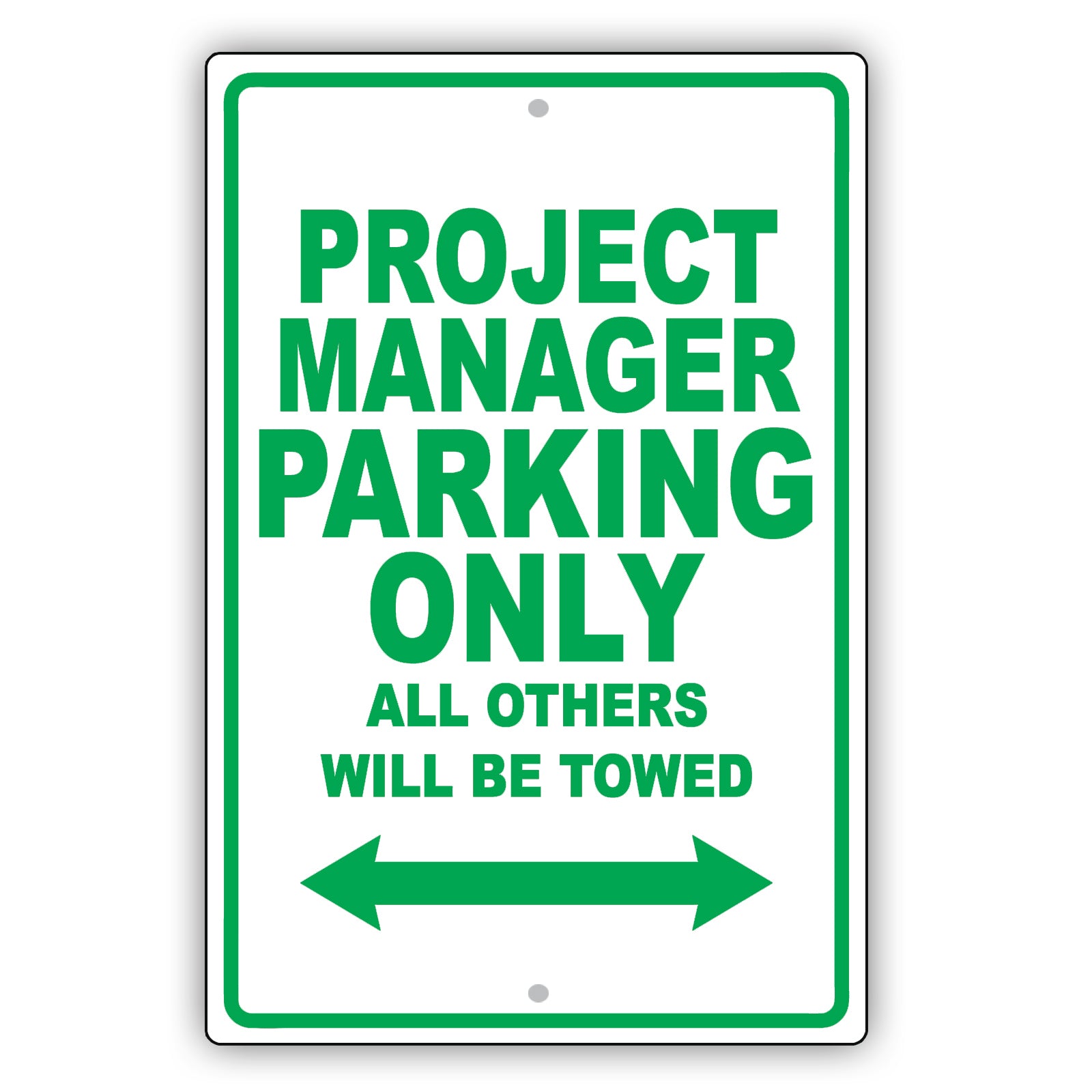 Project Manager Parking Only All Others Will Be Towed Aluminum Metal Sign Plate