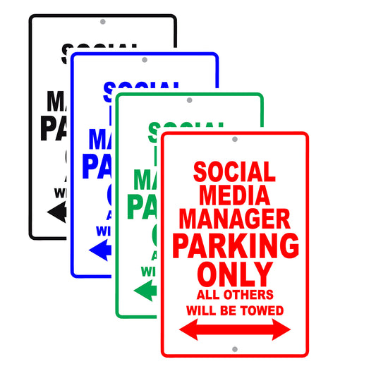 Social Media Manager Parking Only All Others Will Be Towed Aluminum Metal Sign Plate
