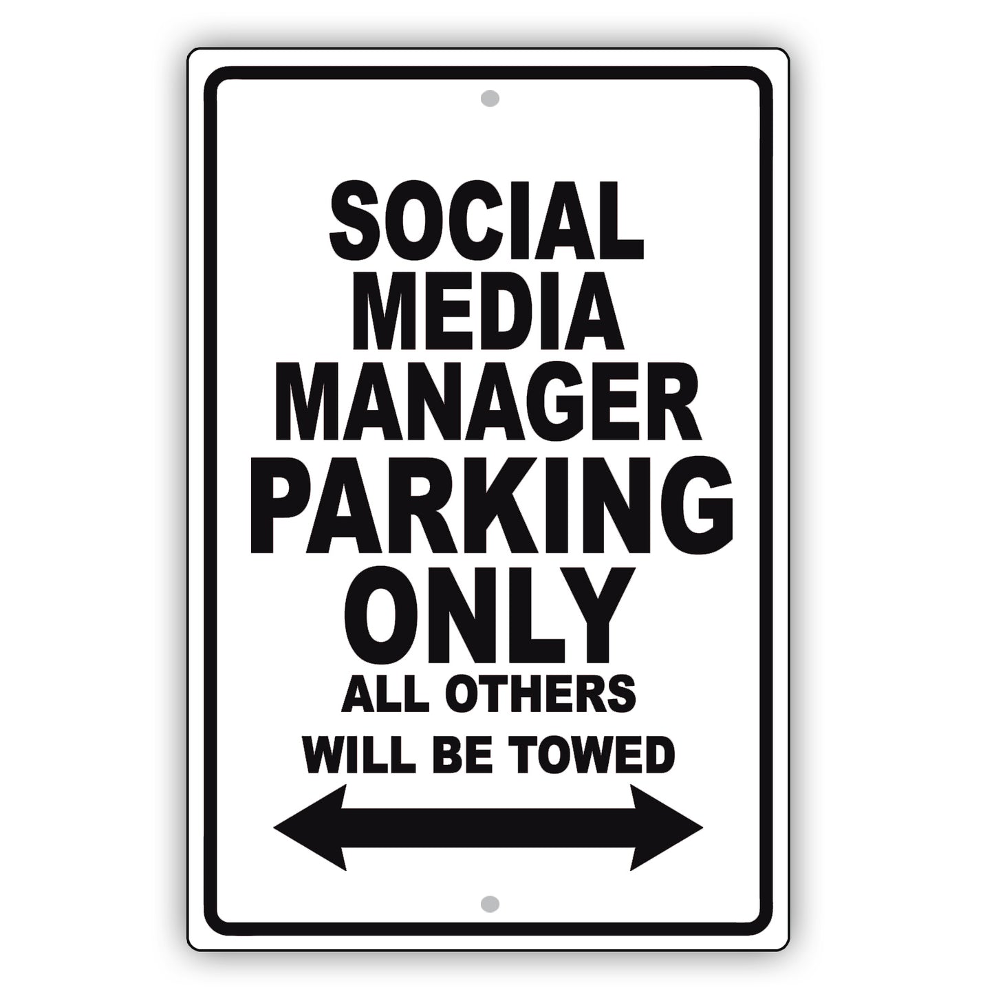 Social Media Manager Parking Only All Others Will Be Towed Aluminum Metal Sign Plate