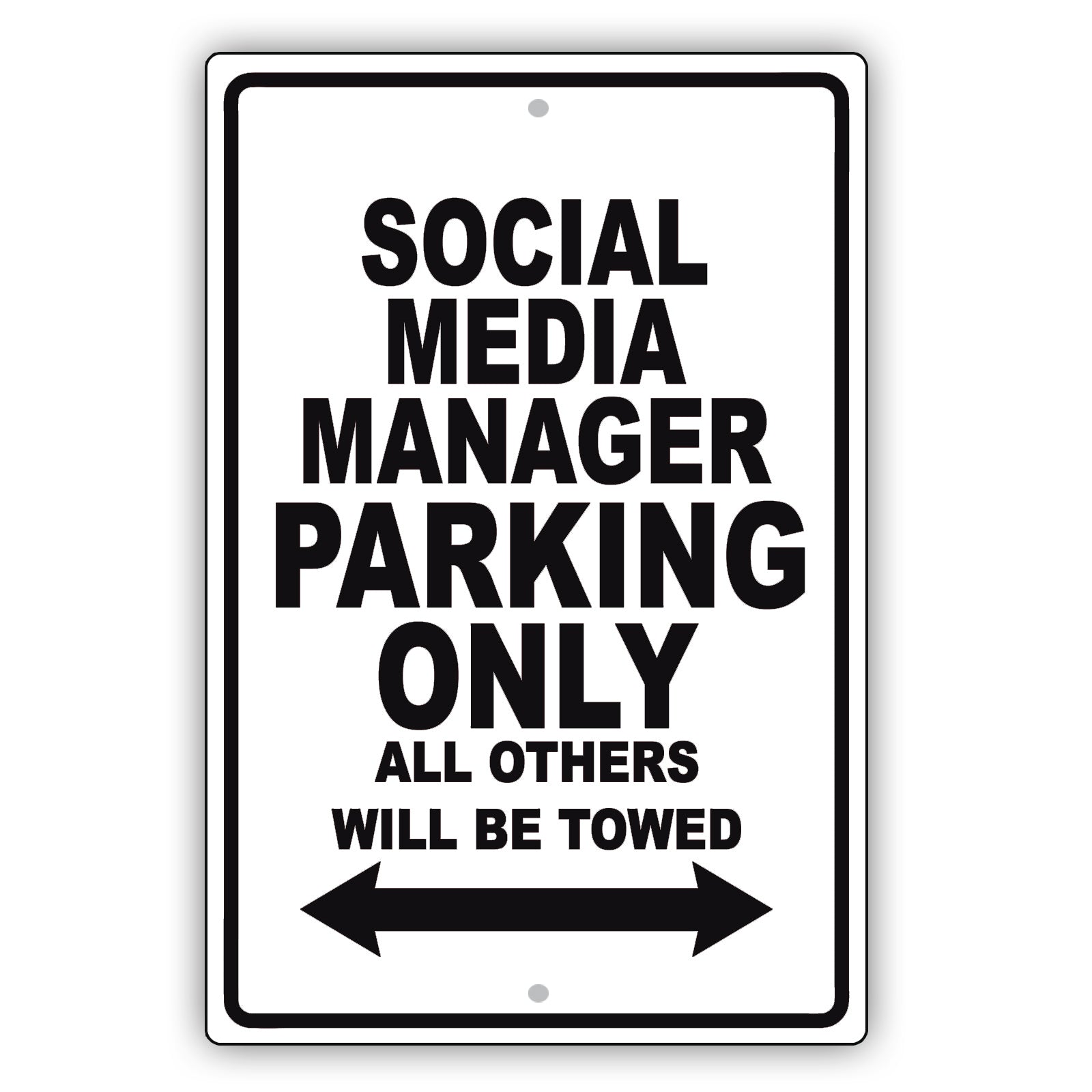 Social Media Manager Parking Only All Others Will Be Towed Aluminum Metal Sign Plate