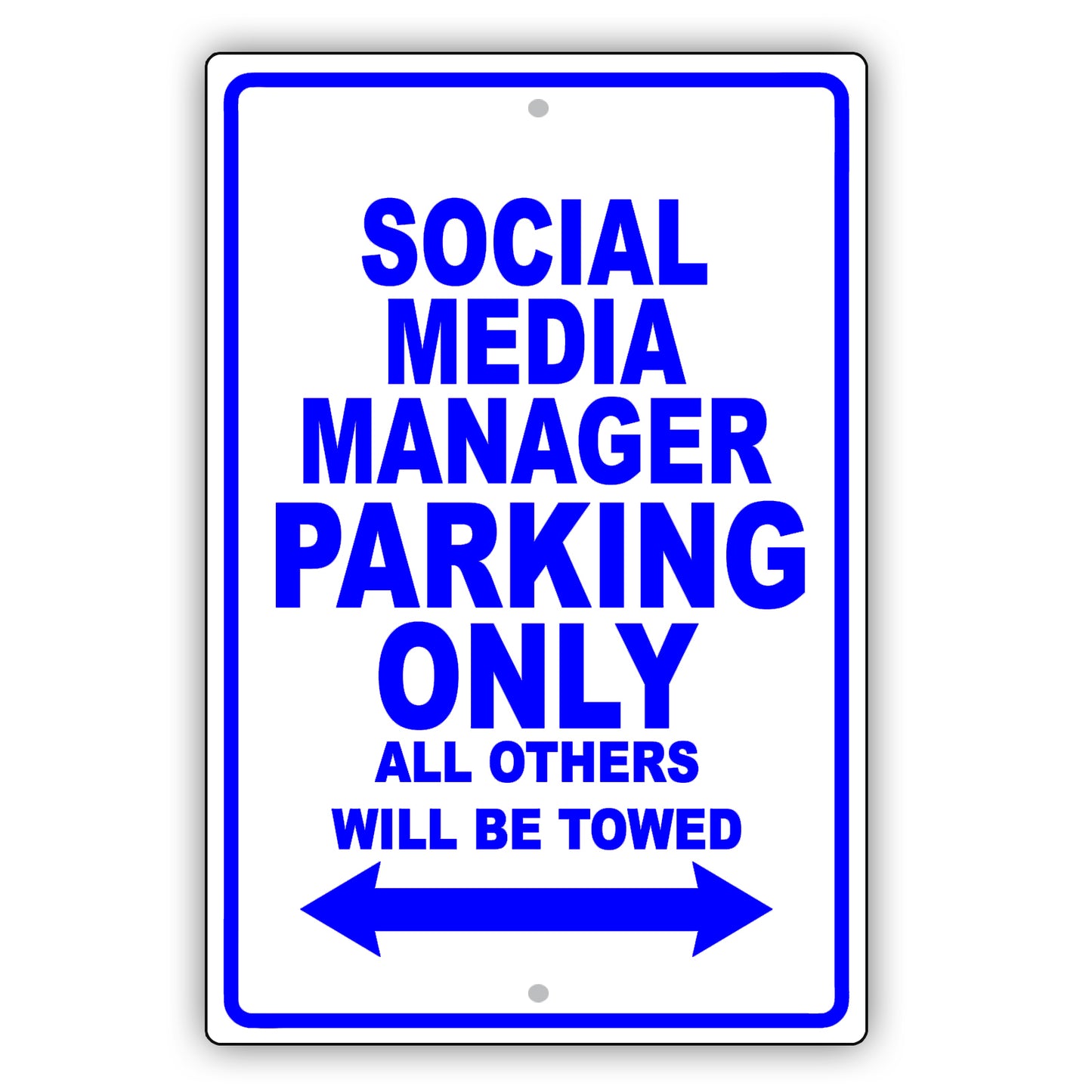Social Media Manager Parking Only All Others Will Be Towed Aluminum Metal Sign Plate