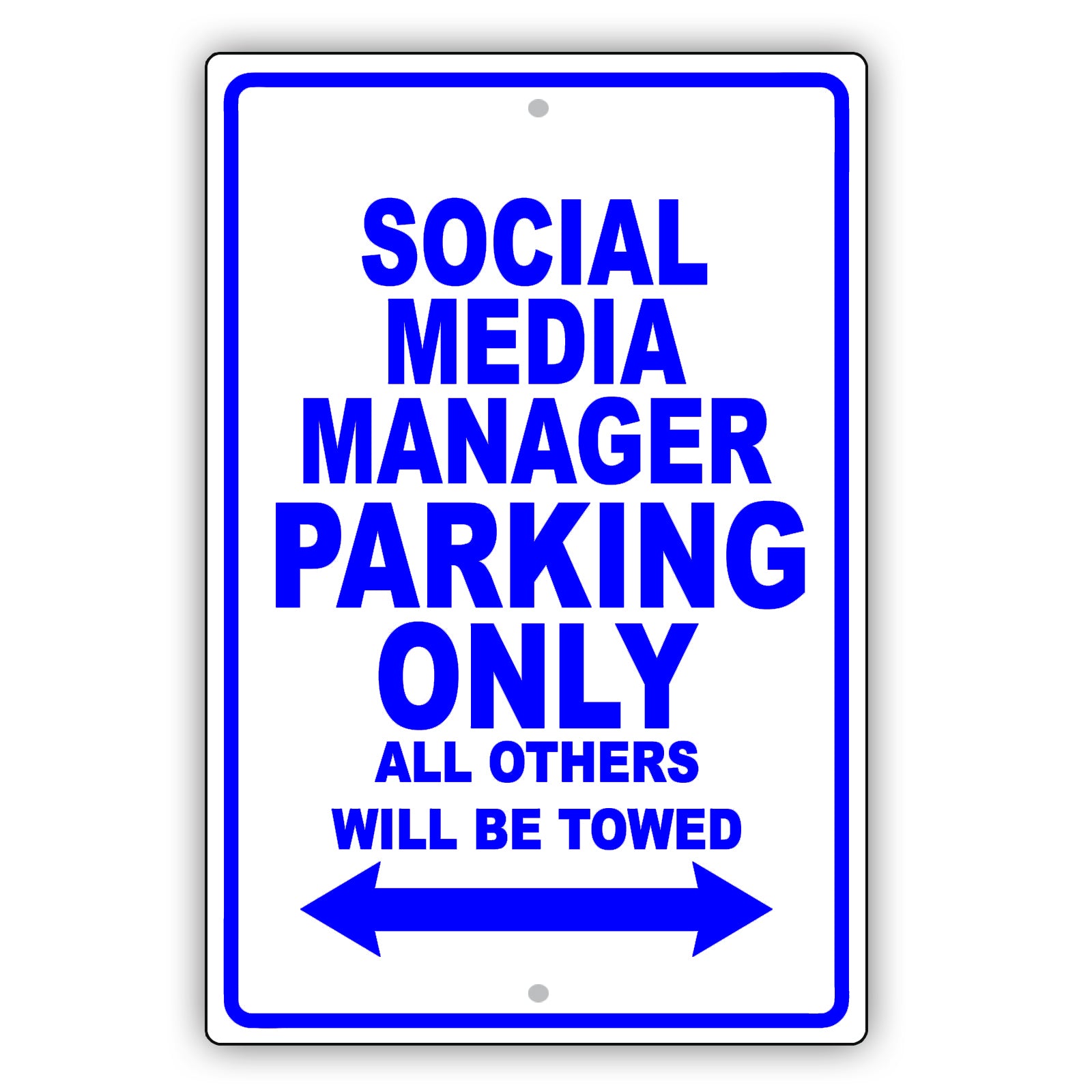 Social Media Manager Parking Only All Others Will Be Towed Aluminum Metal Sign Plate