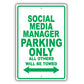Social Media Manager Parking Only All Others Will Be Towed Aluminum Metal Sign Plate