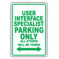 User Interface Specialist Parking Only All Others Will Be Towed Aluminum Metal Sign Plate
