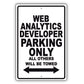 Web Analytics Developer Parking Only All Others Will Be Towed Aluminum Metal Sign Plate