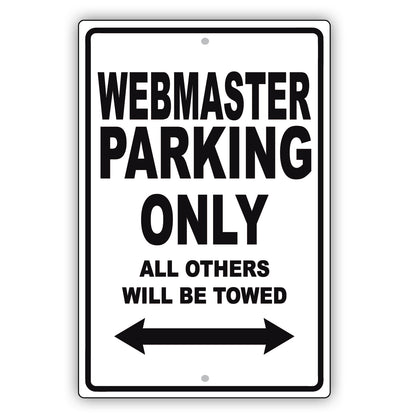 Webmaster Parking Only All Others Will Be Towed Aluminum Metal Sign Plate