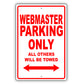 Webmaster Parking Only All Others Will Be Towed Aluminum Metal Sign Plate