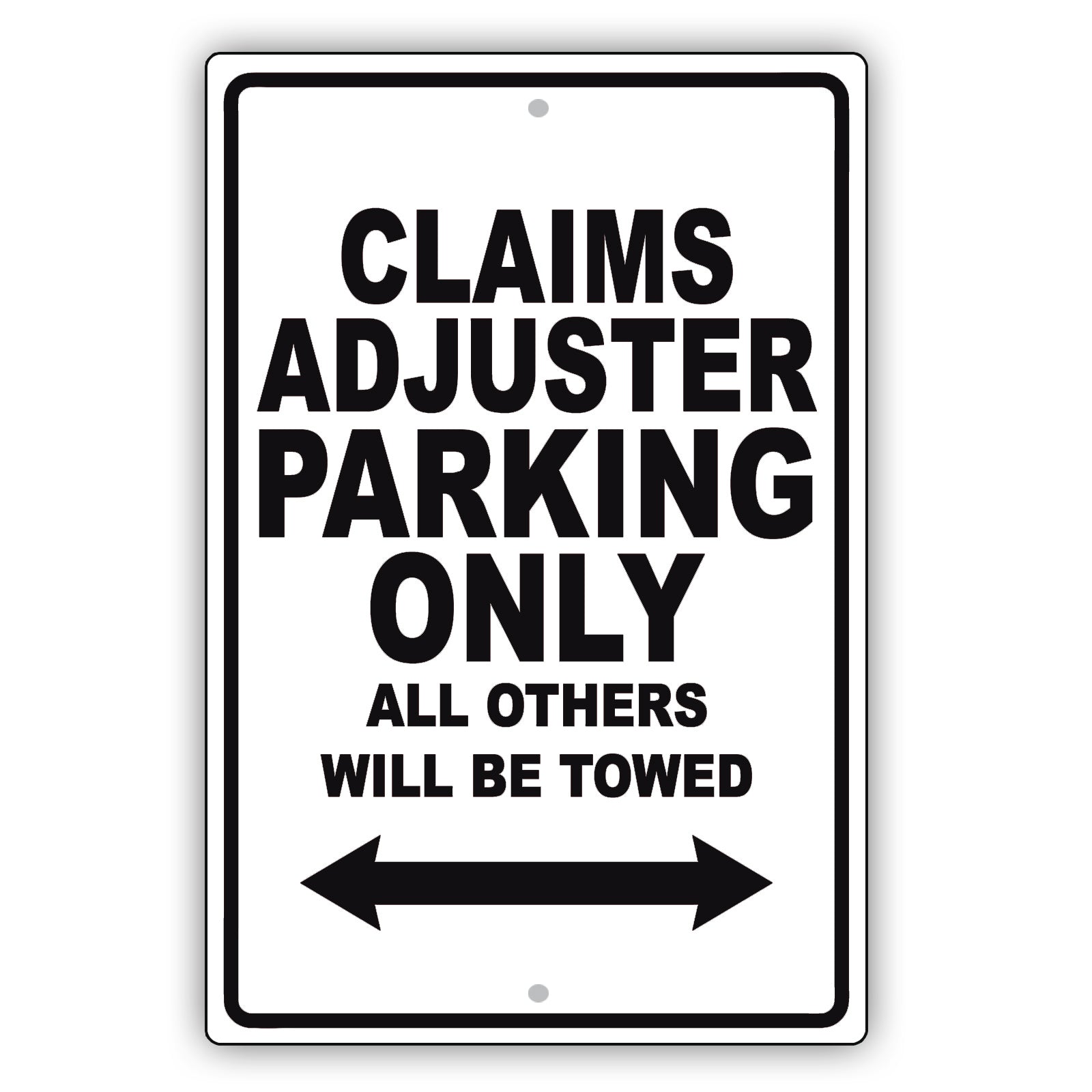 Claims Adjuster Parking Only All Others Will Be Towed Aluminum Metal Sign Plate