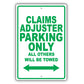 Claims Adjuster Parking Only All Others Will Be Towed Aluminum Metal Sign Plate