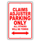 Claims Adjuster Parking Only All Others Will Be Towed Aluminum Metal Sign Plate