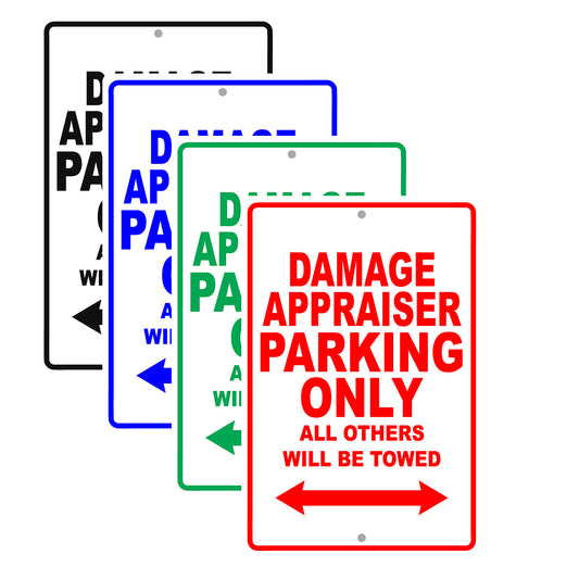 Damage Appraiser Parking Only All Others Will Be Towed Aluminum Metal Sign Plate