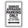 Damage Appraiser Parking Only All Others Will Be Towed Aluminum Metal Sign Plate