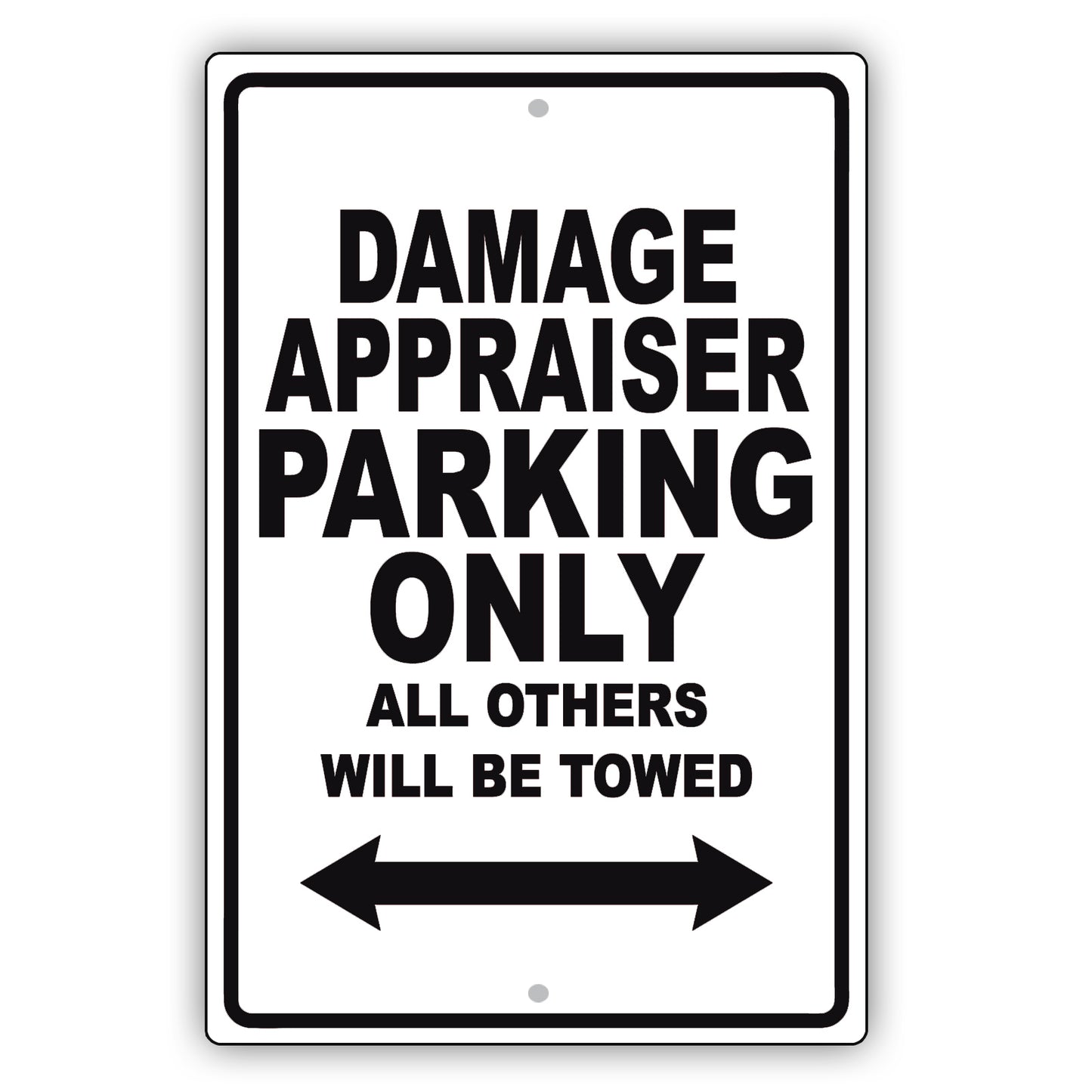 Damage Appraiser Parking Only All Others Will Be Towed Aluminum Metal Sign Plate