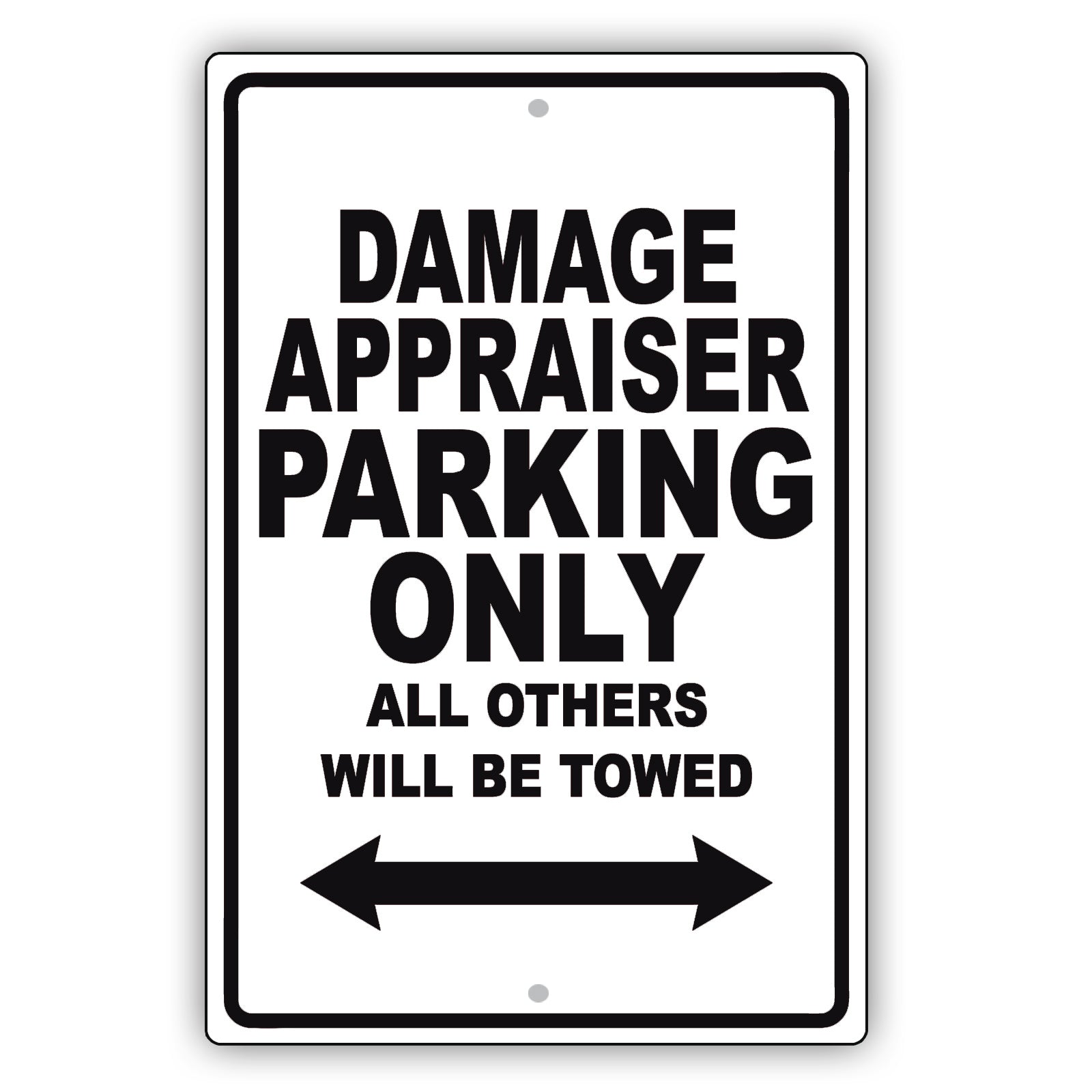 Damage Appraiser Parking Only All Others Will Be Towed Aluminum Metal Sign Plate