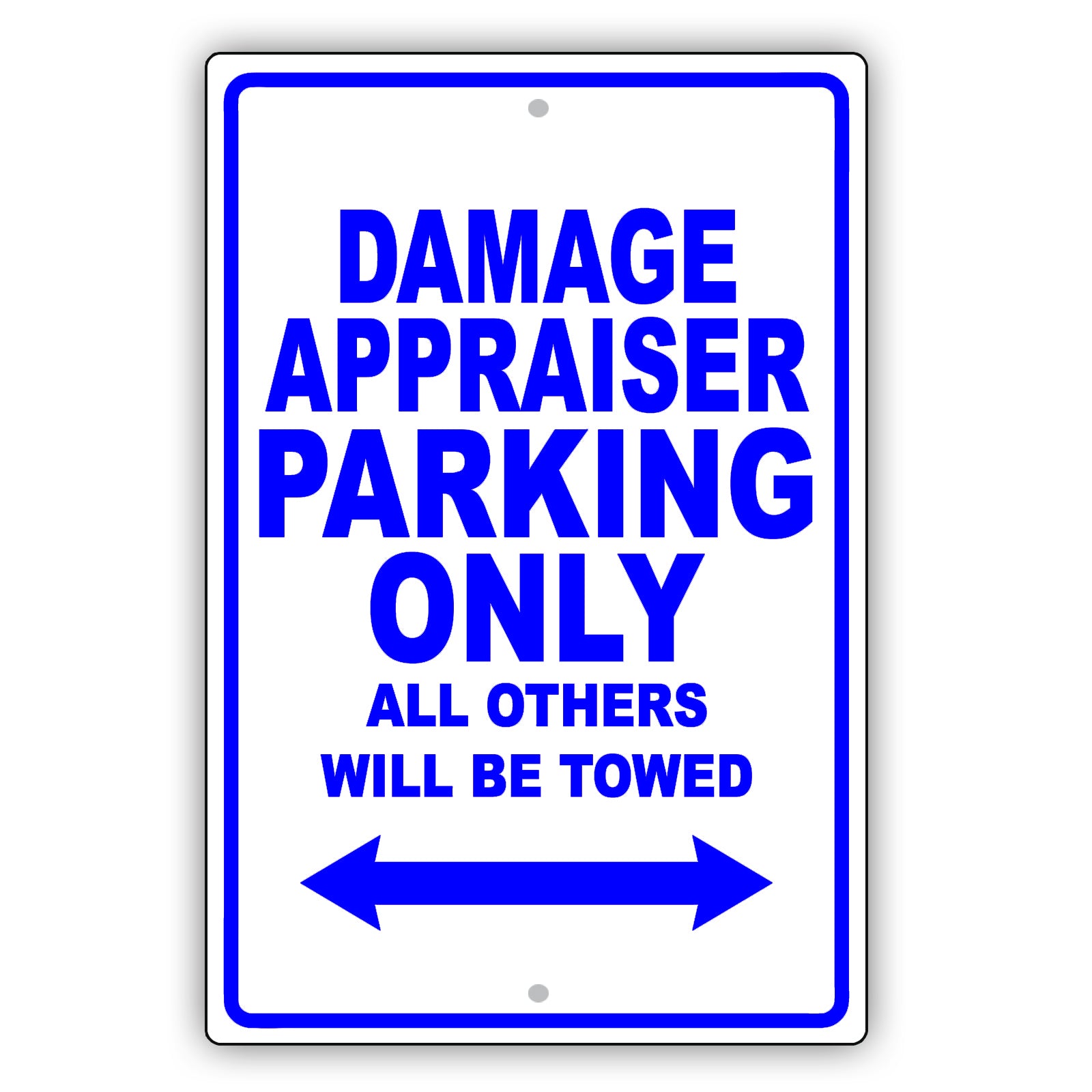 Damage Appraiser Parking Only All Others Will Be Towed Aluminum Metal Sign Plate
