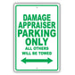 Damage Appraiser Parking Only All Others Will Be Towed Aluminum Metal Sign Plate