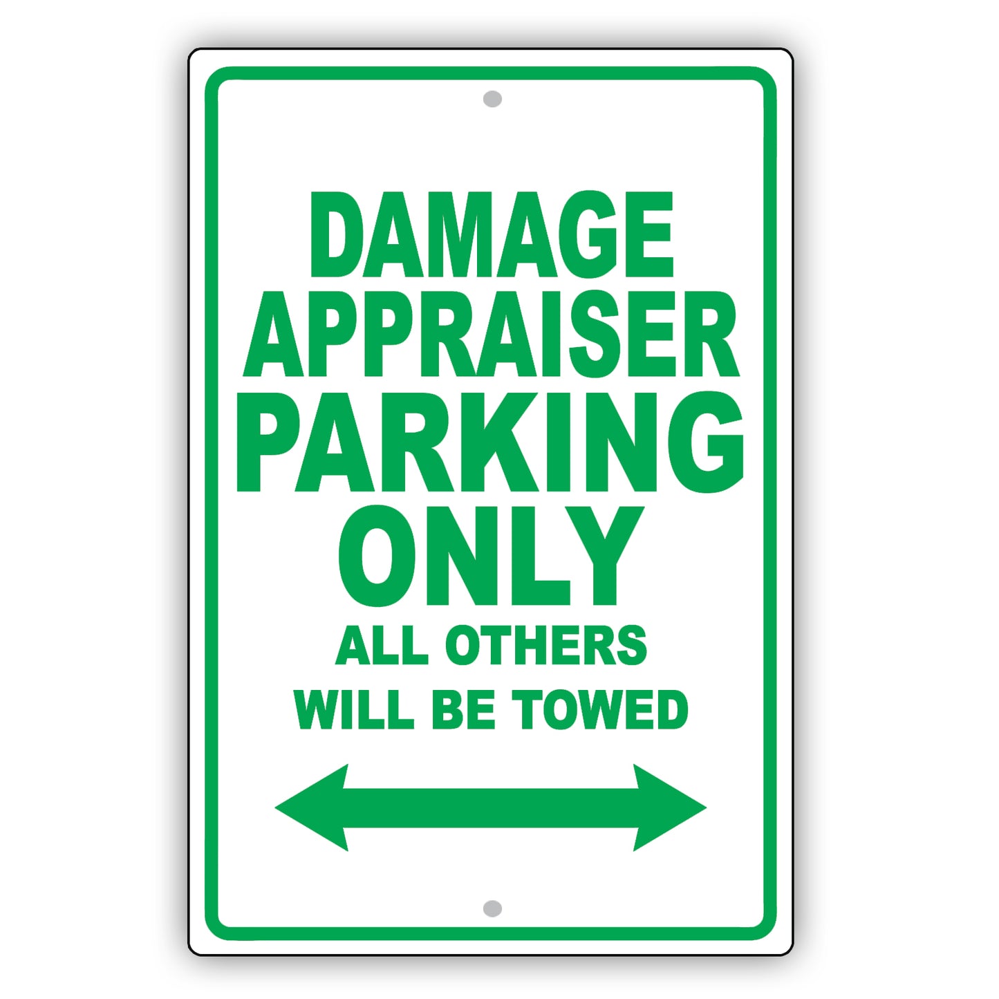 Damage Appraiser Parking Only All Others Will Be Towed Aluminum Metal Sign Plate