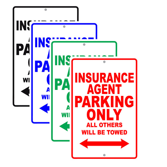 Insurance Agent Parking Only All Others Will Be Towed Aluminum Metal Sign Plate