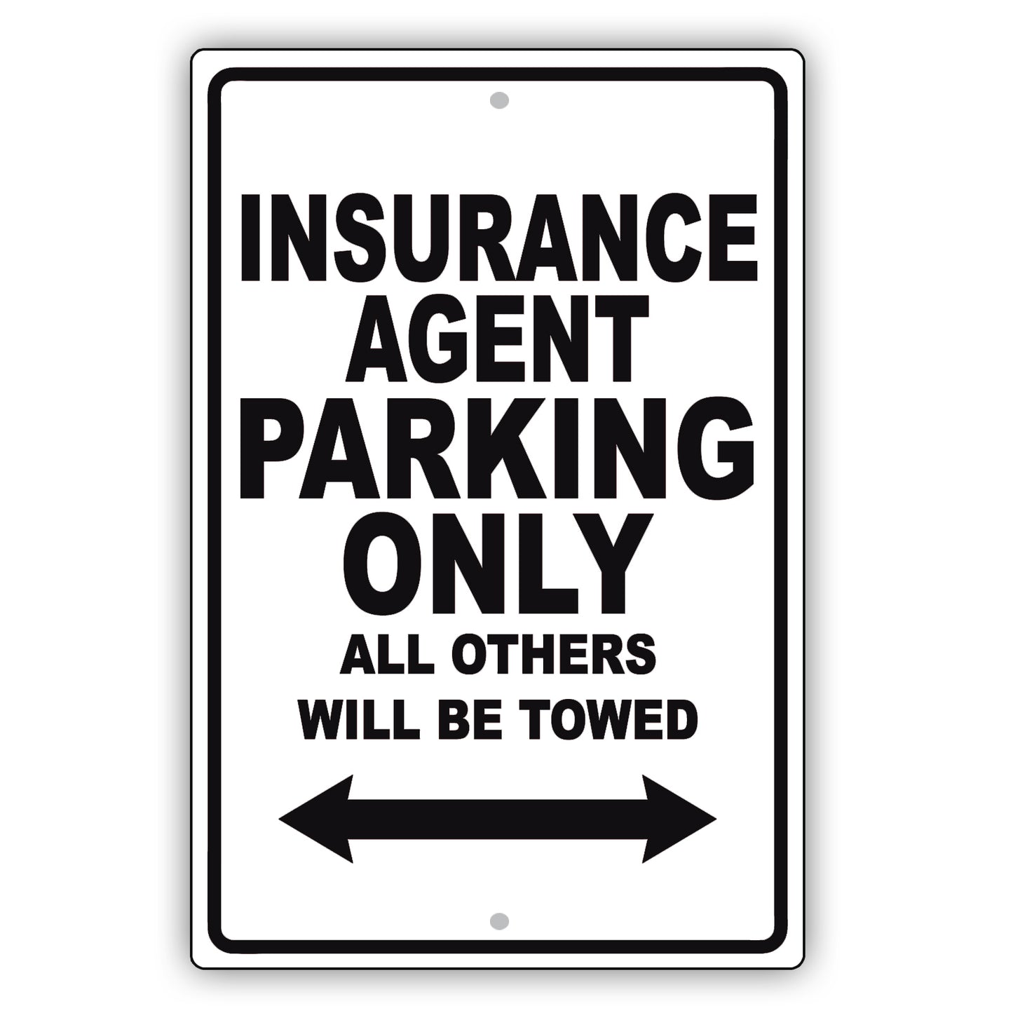 Insurance Agent Parking Only All Others Will Be Towed Aluminum Metal Sign Plate