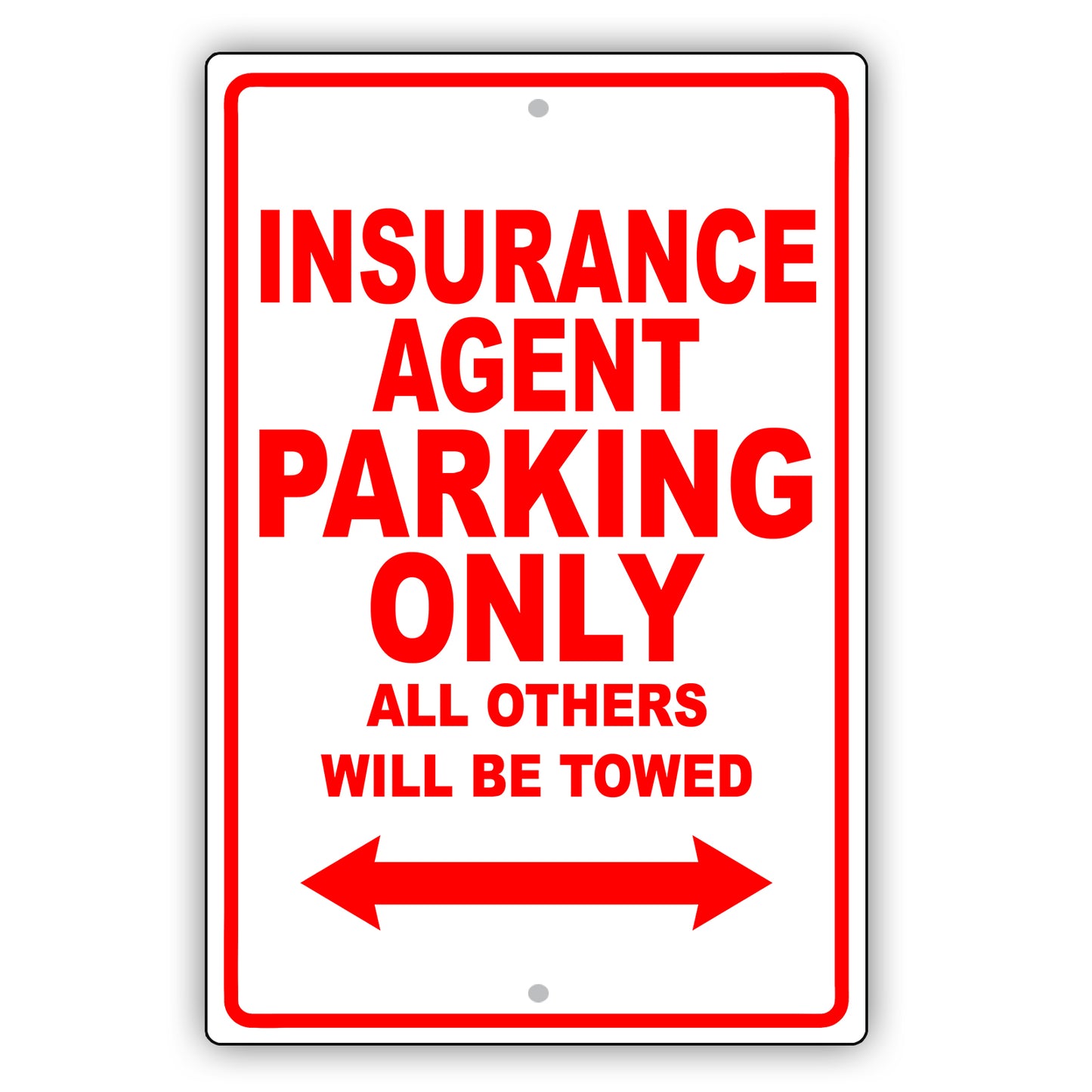 Insurance Agent Parking Only All Others Will Be Towed Aluminum Metal Sign Plate