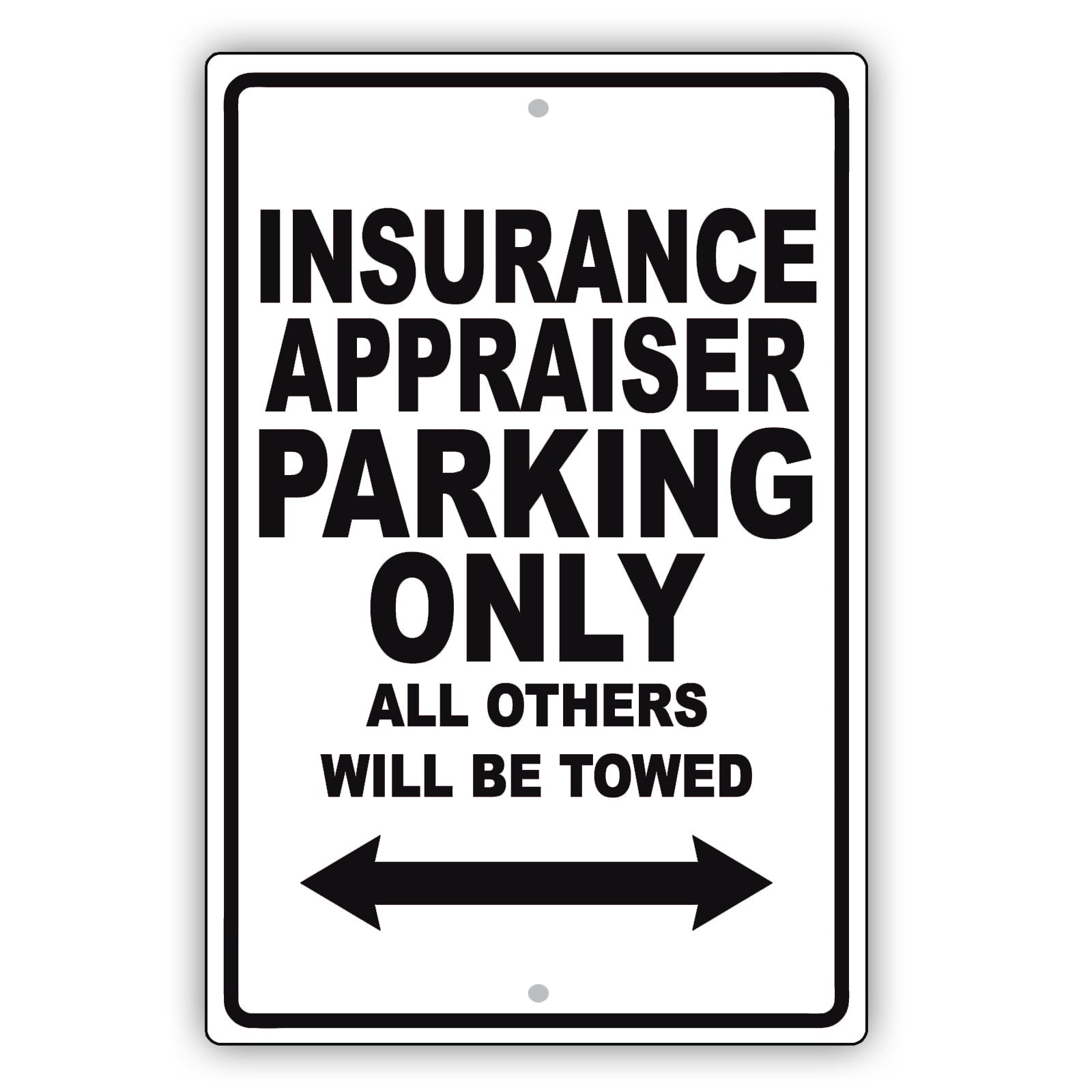 Insurance Appraiser Parking Only All Others Will Be Towed Aluminum Metal Sign Plate