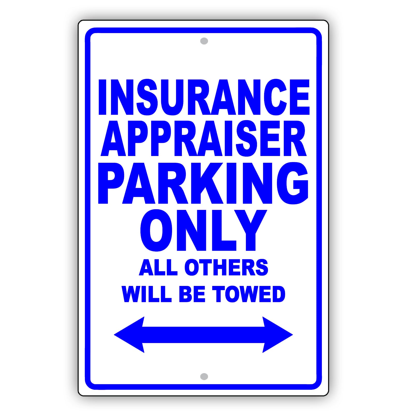 Insurance Appraiser Parking Only All Others Will Be Towed Aluminum Metal Sign Plate