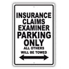 Insurance Claims Examiner Parking Only All Others Will Be Towed Aluminum Metal Sign Plate